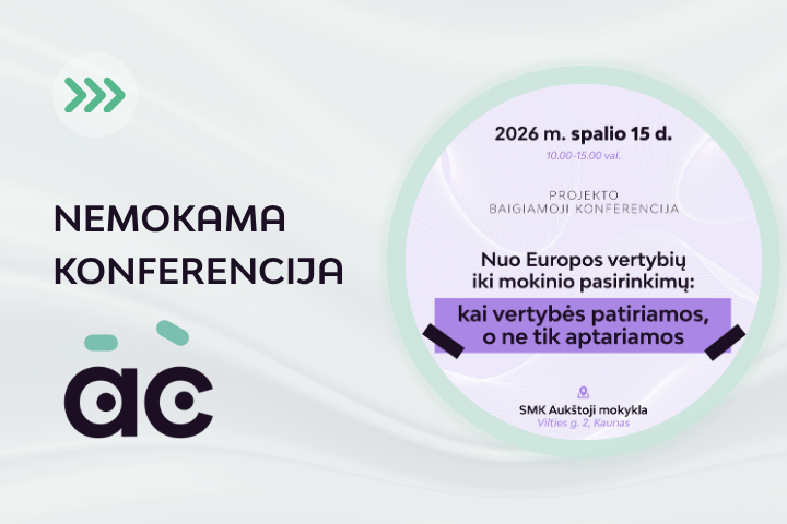 Konferencija „Nuo Europos vertybių iki mokinio pasirinkimų"